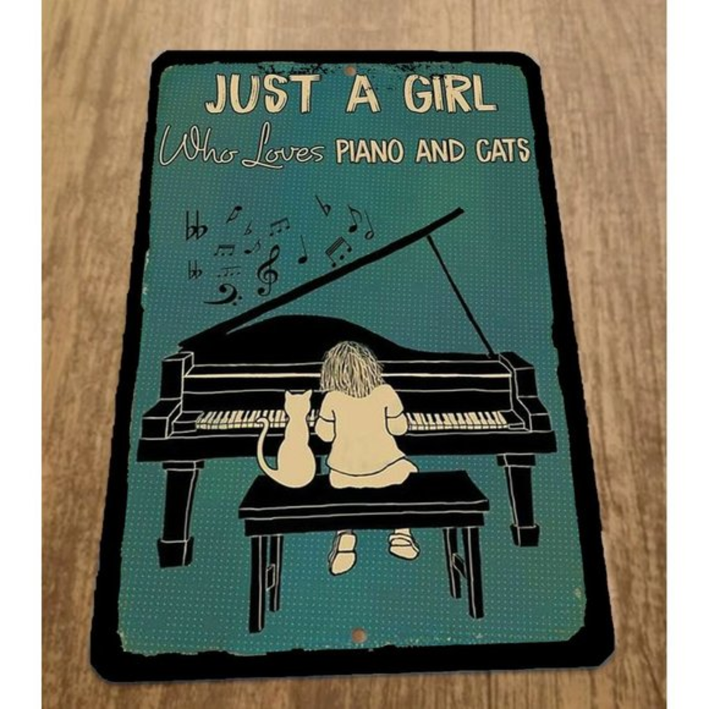 Just a Girl Who Loves Piano and Cats 8x12 Metal Wall Animal Lover‎ Sign